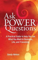 Ask Power Questions - Sandy Nelson - 9780692573815