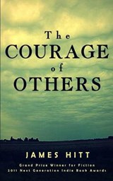The Courage of Others - James Hitt - 9780692577714