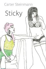 Sticky - STEINMANN,  Carter - 9780692585931