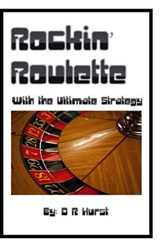 Rockin' Roulette: with the ultimate strategy - David Robert Hurst - 9780692595213