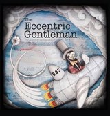 The Eccentric Gentleman - SCHWEITZER,  Jeffrey R. - 9780692597378
