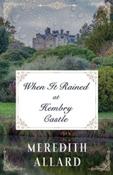 When It Rained at Hembry Castle - Meredith Allard - 9780692631409