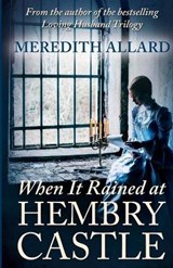 When It Rained at Hembry Castle - ALLARD,  Meredith - 9780692631409