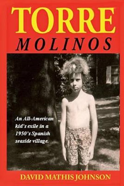 Torremolinos, JOHNSON,  David Mathis - Paperback - 9780692646571
