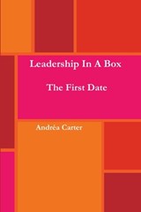 Leadership in a Box - The First Date - Andrea Carter - 9780692661758