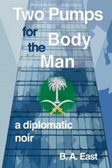 Two Pumps for the Body Man - B a East - 9780692668443