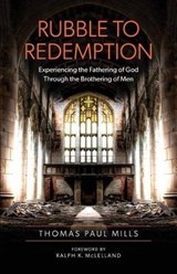 Rubble to Redemption - MILLS,  Thomas Paul - 9780692702093
