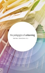 The Pedagogics of Unlearning - Éamonn Dunne - 9780692722343
