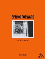 Spring Forward - Erick Elliott - 9780692725702