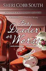 For Deader or Worse: Another John Pickett mystery - Sheri Cobb South - 9780692729830