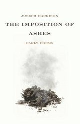 The Imposition of Ashes - Joseph Harrison - 9780692793213