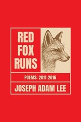 Red Fox Runs - Joseph Adam Lee - 9780692800867