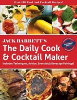 The Daily Cook & Cocktail Maker - Jack Barrett - 9780692822685