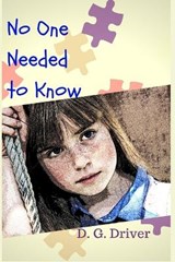 No One Needed to Know - D. G. Driver - 9780692829134