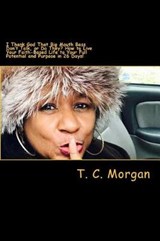 I Thank God That Big Mouth Bass Don't Talk, or Do They? - T C Morgan - 9780692832400