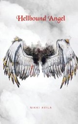 Hellbound Angel - AVILA,  Nikki - 9780692853979