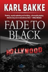 Fade to Black - BAKKE,  Karl - 9780692854082