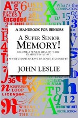 A Super Senior Memory - John Leslie - 9780692879740