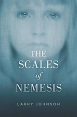 The Scales of Nemesis - Larry Johnson - 9780692912614