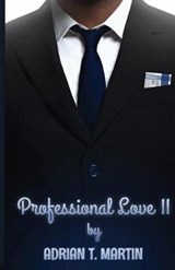Professional Love II - Adrian Ace Martin - 9780692953525