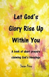 Let God's Glory Rise Up Within You