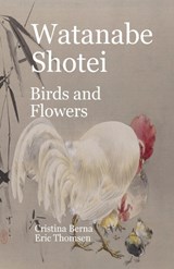 Watanabe Shotei Birds and Flowers - Cristina Berna ; Eric Thomsen - 9780695915056