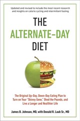 The Alternate-Day Diet Revised - James B. Johnson M.D. ; Donald R. Laub Sr. M.D. - 9780698149076