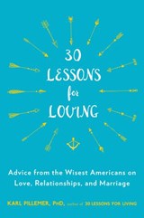 30 Lessons for Loving - Karl Pillemer Ph.D. - 9780698161306