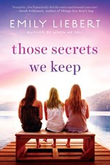 Those Secrets We Keep - Emily Liebert - 9780698175648