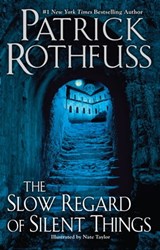 The Slow Regard of Silent Things - Patrick Rothfuss - 9780698184947