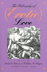 The Philosophy of (Erotic) Love - Robert C. Solomon ; Kathleen M. Higgins - 9780700604807