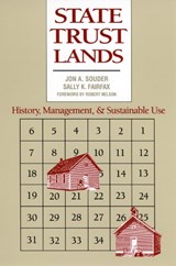 State Trust Lands - Jon A. Souder ; Sally K. Fairfax - 9780700609390