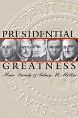 Presidential Greatness - Marc Landy ; Sidney M. Milkis - 9780700611492