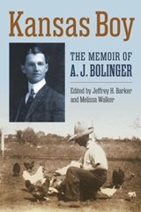 Kansas Boy - A. J. Bolinger - 9780700630622