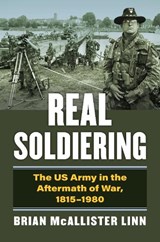 Real Soldiering - Brian McAllister Linn - 9780700634750