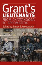Grant's Lieutenants - Steven E. Woodworth - 9780700635276