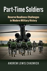 Part-Time Soldiers - Andrew Lewis Chadwick - 9780700635870