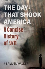 The Day That Shook America - J. Samuel Walker - 9780700636181