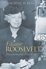 Eleanor Roosevelt - Maurine H. Beasley - 9780700641772