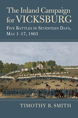 The Inland Campaign for Vicksburg - Timothy B. Smith - 9780700641857
