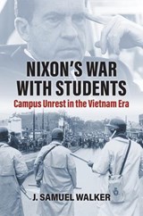 Nixon's War with Students - J. Samuel Walker - 9780700641963