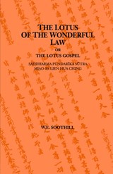 Lotus Of The Wonderful Law - W. E. Soothill - 9780700701988