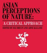 Asian Perceptions of Nature - Ole Bruun ; Arne Kalland - 9780700703012