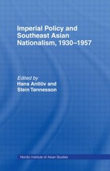 Imperial Policy and Southeast Asian Nationalism - Hans Antlov ; Stein Tonnesson - 9780700703197