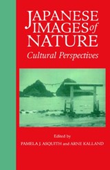 Japanese Images of Nature - Pamela J. Asquith ; Arne Kalland - 9780700704453