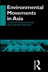 Environmental Movements in Asia - Arne Kalland ; Gerard Persoon - 9780700706167
