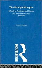 The Kalmyk Mongols - Paula G. Rubel - 9780700708642