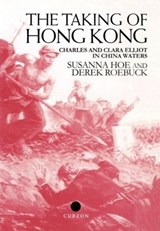 The Taking of Hong Kong - Susanna Hoe ; Derek Roebuck - 9780700711451