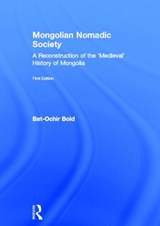 Mongolian Nomadic Society - Bat-Ochir Bold - 9780700711581