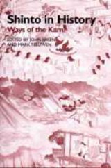 Shinto in History - JOHN BREEN ; MARK (UNIVERSITY OF OSLO,  Norway) Teeuwen - 9780700711703